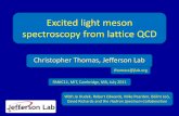Excited light meson spectroscopy from lattice QCD · Excited light meson spectroscopy from lattice QCD With Jo ... ’, , Probe annihilation dynamics in QCD. 11 Isoscalars m s ...