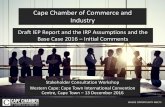 Cape Chamber of Commerce and Industry - … · Cape Chamber of Commerce and Industry Draft IEP Report and the IRP Assumptions and the Base Case 2016 – Initial Comments ... • Generation