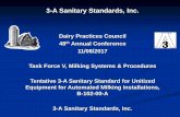 3-A Sanitary Standards, Inc. - The Dairy Practices … Conference/TF5 - Schweitzer 3-A... · 3-A Sanitary Standards, Inc. ... 3-A Sanitary Standard for Robot-based Automation ...