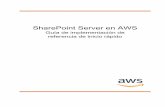SharePoint Server en AWS · SharePoint Server en AWS Guía de implementación de referencia de inicio rápido Microsoft SharePoint Server 2016 en la nube de AWS: implementación de