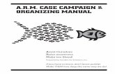 A.R.M. CASE CAMPAIGN & ORGANIZING MANUAL · 74 DEPORTATION 101 Revised December 2010 A.R.M . Case ... The prosecutors have ... A.R.M. Case Campaign and Organizing Manual is meant