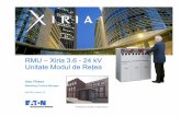 RMU – Xiria 3.6 - 24 kV Unitate Modul de Reţea - eaton.compub/@eaton/@holec/documents/... · RMU – Xiria 3.6 - 24 kV ... • No cable cellar needed • Including ferro-resonance
