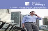 4 Tough Hospitality Interview Questions - Eton College · 4 Tough Hospitality Interview Questions ... and prepare them for job interviews. ... Graduates are equipped with the necessary
