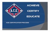ACE CERTIFICATION PROCESS - RegisterASA · ACE CERTIFICATION PROCESS. ACE LOGIN The first step in taking your ACE certification is to log in at RegisterASA.com You can use the “Need