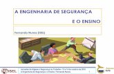 A ENGENHARIA DE SEGURANÇA E O ENSINO - …azoressafe.com/wp-content/uploads/2016/10/Fernando_Nunes.pdf · Integração dos conteúdos de segurança, higiene e saúde no trabalho