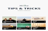 TIPS & TRICKS - Wrike · PDF fileTIPS & TRICKS Golden collection Collaboration tips Efficiency tips Search tips Email tips Folder tips Tips for managers