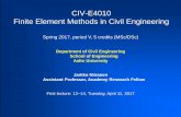 CIV-E4010 Finite Element Methods in Civil Engineering · J. N. Reddy: An Introduction to the Finite Element Method; J. N. Reddy: An Introduction to Nonlinear Finite Element Analysis