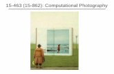 15-463 (15-862): Computational Photography - …graphics.cs.cmu.edu/courses/15-463/2010_spring/Lectures/... · 15-463 (15-862): Computational Photography Staff • Prof: Alexei Efros
