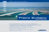 Plaxis Bulletin · Plaxis Bulletin Comparison of ... the piles requires more research and a better modelling of the pile ... tests was to evaluate the feasibility for design and ...