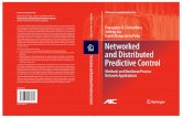 1 Networked and Distributed Predictive Control - UCLApdclab.seas.ucla.edu/pchristo/AIC_CHRIS_Cover.pdf · Networked and Distributed Predictive Control presents rigorous, yet practical,