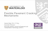 Flexible Pavement Cracking Mechanisms - … · Flexible Pavement Cracking Mechanisms ... Flexible Pavements are subjected to ... -The right selection and design of construction materials-Good