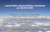 Land Data Assimilation Systems at NCEP/EMC - NASA · 24.04.2012 · Land Data Assimilation Systems at NCEP/EMC Michael Ek, ... • NLDAS is a multi-model land modeling and data assimil.