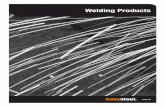Welding Products - easysteel.co.nz · steel, low alloy steel or austenitic manganese steel. However, when the base metal is hardenable or high alloy, a buffer ... trode for the higher