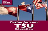 TEXAS SOUTHERN UNIVERSITYem.tsu.edu/services/paying_for_your_education.pdf · Texas Public Education Grant Texas Grant Amount Available $400 to $4310 $1,000 to 2,000 $1,000 - $2,000