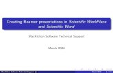 Creating Beamer presentations in Scienti c WorkPlace … · Creating Beamer presentations in Scienti c WorkPlace and Scienti c Word MacKichan Software Technical Support March 2006
