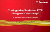 Cutting-edge Real -time PCR Cutting-edge Real-time … · 2 /24 . Disclaimer . Any statement in this presentation about our expectations, beliefs, plans, objectives, assumptions or