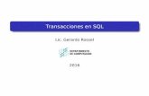Transacciones en SQL - — Departamento de … · ISO SQL: cualquier comando SQL al comienzo de una sesión o inmediato posterior al ﬁn de una transacción ... Fundamentos de Bases