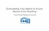 IRE Panel Everything You Need to Know About Cool … · R-Value Iso XPS BEYOND “COOL” TO “SUSTAINABLE” REFLECTIVE ROOF COATINGS, ... NFRC • EPA Energy Star was a good start,
