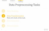 Data Preprocessing Data Preprocessing Tasksrjohns15/cse40647.sp14/www... · Data Preprocessing Data Preprocessing Tasks 1 1 2 3 Data Transformation 4 ... Normalization Transform the