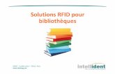 Solutions RFID pour bibliothèques - buropac.nc RFID... · IDENT – 4,allée verte – 75011 Paris Solutions RFID pour bibliothèques Répondre aux attentes de plus en plus exigeantes