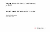 AXI Protocol Checker v2 - Xilinx - All Programmable · Design Entry Vivado Design Suite Simulation For support simulators, ... The AXI Protocol Checker monitors the connection for