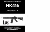 HK416 ops manual (HKO979 435) DUST rev 8-27 … · HK High reliability 30-rd steel magazine ... 400 m) and MP5 type flip-up front sight. HK416 D16.5RS 5.56 mm x 45 model (16.5”