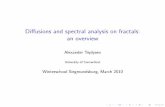 Diﬀusions and spectral analysis on fractals: an …teplyaev/Siegmundsburg-2010-teplyaev.pdf · Diﬀusions and spectral analysis on fractals: an overview ... Diﬀusions and spectral