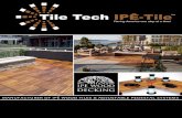 Tile Tech IPÊ-Tile · Tile Tech IPÊ-Tile ... By combining the natural beauty of IPE Wood Tiles with that of Architectural Pavers, the design possibilities are endless. Even after