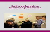 Kartta pedagogisen toiminnan johtamiseen - Etusivu - … · 4 Lukijalle Tämä julkaisu on tuotettu Strategiset tavoitteet laadukkaaksi toiminnaksi – peda- gogisen johtamisen kehittämishankkeessa