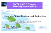 Head-in-Pillow Review and Reduction - LA/OC …laocsmta.org/archive/Feb_2011_Head_In_Pillow_Presentation.pdf · Head-in-Pillow Review and Reduction ... • Procedure: 1. ... Results: