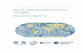 Base de Datos Mundial sobre Areas Protegidas … El manual de un vistazo 5 1. ¿Qué es la Base de Datos Mundial sobre Áreas Protegidas? 6 1.1. Contexto e Historia ...
