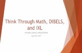Dibels, IXL, and Think Through Math 20th PTA Area Council... · Think Through Math (now known as Imagine ... homeroom Through the ... Punctuation, Parts of Speech, Grammar, Roots,