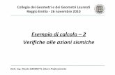 Esempio di calcolo –2 Verifiche alle azioni sismiche · Reggio Emilia, 26‐11‐2010 Dott. Ing. Nicola GAMBETTI 3 Piante piano terra, primo e secondo ESEMPIO DI CALCOLO ‐2 NTC