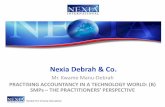 Nexia Debrah & Co. · Nexia Debrah & Co. Mr. Kwame Manu-Debrah PRACTISING ACCOUNTANCY IN A TECHNOLOGY WORLD: (B) SMPs –THE PRACTITIONERS’ PERSPECTIVE Member firm of Nexia International.