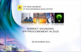 MARKET SOUNDING IPP PROCUREMENT IN 2016 - .IPP PROJECT IPP PROCUREMENT PROCESS IN 2015/2016 NoP r