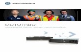 MOTOTRBO - Motorola Solutions · 2 ACCELERATE PERFORMANCE MOTOTRBO™ pROfESSIOnAl DIgITAl TWO-WAy RADIO SySTEM ThE fuTuRE Of TWO-WAy RADIO Motorola is a company of fi rsts with a