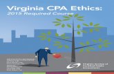 Virginia CPA Ethics - Keiter · Virginia Society of CPAs (VSCPA) Jim Cole, CPA ... of a 2010 survey from members of the Ethics ... and compliance programs in businesses across the