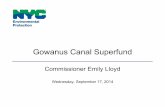 Gowanus Canal Superfund - Welcome to NYC.gov | … · Gowanus Canal Flushing Tunnel Flow ... Concurrent DEP Initiatives in Gowanus ... Historic and cultural resources Known contamination/hazardous