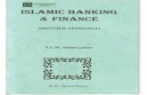 Islamic Banking and Finance - Another Appr Banking and Finance... · PDF fileIslamic Banking and Finance: Another Approach 2. Zero interest and capital guarantee Muslims are prohibited