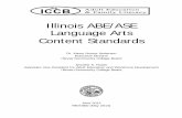 Illinois ABE/ASE Language Arts Content Standards · 2016-03-09 · Illinois ABE/ASE Language Arts Content Standards Dr. Karen Hunter Anderson Executive Director Illinois Community