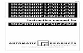 $3.00 SNACKSHOP LCM1-LCM2 - Vending World · Snackshop LCM1-LCM2 has been designed from superior ... All equipment manufactured by Automatic Products int’l ltd.is ... P O WER REQU
