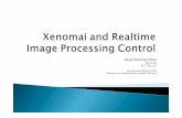 Xenomai and Real Time Image Processing Control …€¦ · XENOMAI SCHED-FIFO Multitask > 20 IPC IPC IPC IPC IPC NETWORK ASICs/FPGAs on a PCI card. Tcl/Tk prototype User Interface