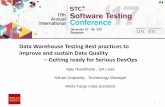 Data Warehouse Testing Best practices to improve …qaistc.com/2017/wp-content/uploads/2017/12/ajay_srihari.pdf · Data Warehouse Testing Best practices to improve and sustain Data
