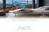 FEEL GOOD AT ALTITUDE - act-o2.com · The science of altitude physiology is the foundation of our technology. ... Federal Aviation Administration ... and high tech appearance, or