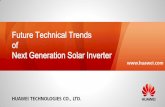 Future Technical Trends of Next Generation Solar Inverter · only and constitutes neither an offer nor an acceptance. Huawei may change the information at any time without notice.