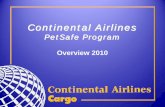 Continental Airlines - iata.org 2_Special cargo (Part... · Continental’s PetSafe Program 4Continental shipped more than 110,000 animals last year. 4Information about shipping animals
