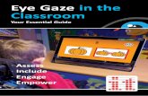 Eye Gaze in the Classroom - Inclusive .2 What is so different about eye gaze? Eye gaze technology