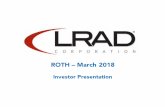 LRAD Investor Presentation - ROTH, March 2018 · LRAD+100X LRAD+300X LRAD+450XL LRAD+500X LRAD+1000Xi LRAD+2000X ... Long Range Acoustic Device ... LRAD Corporation Balance Sheet