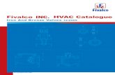 Fivalco INC. HVAC Catalogue - EVALC · HVAC Catalogue Iron And Bronze Valves 12/2009 ... Fivalco cast Iron and Ductile Iron Valves are manufactured using advanced equipment in a world