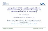 Large Pilot CAER Heat Integrated Post- combustion … Library/Research/Coal/carbon capture... · Large Pilot CAER Heat Integrated Post-combustion CO 2 Capture Technology for Reducing